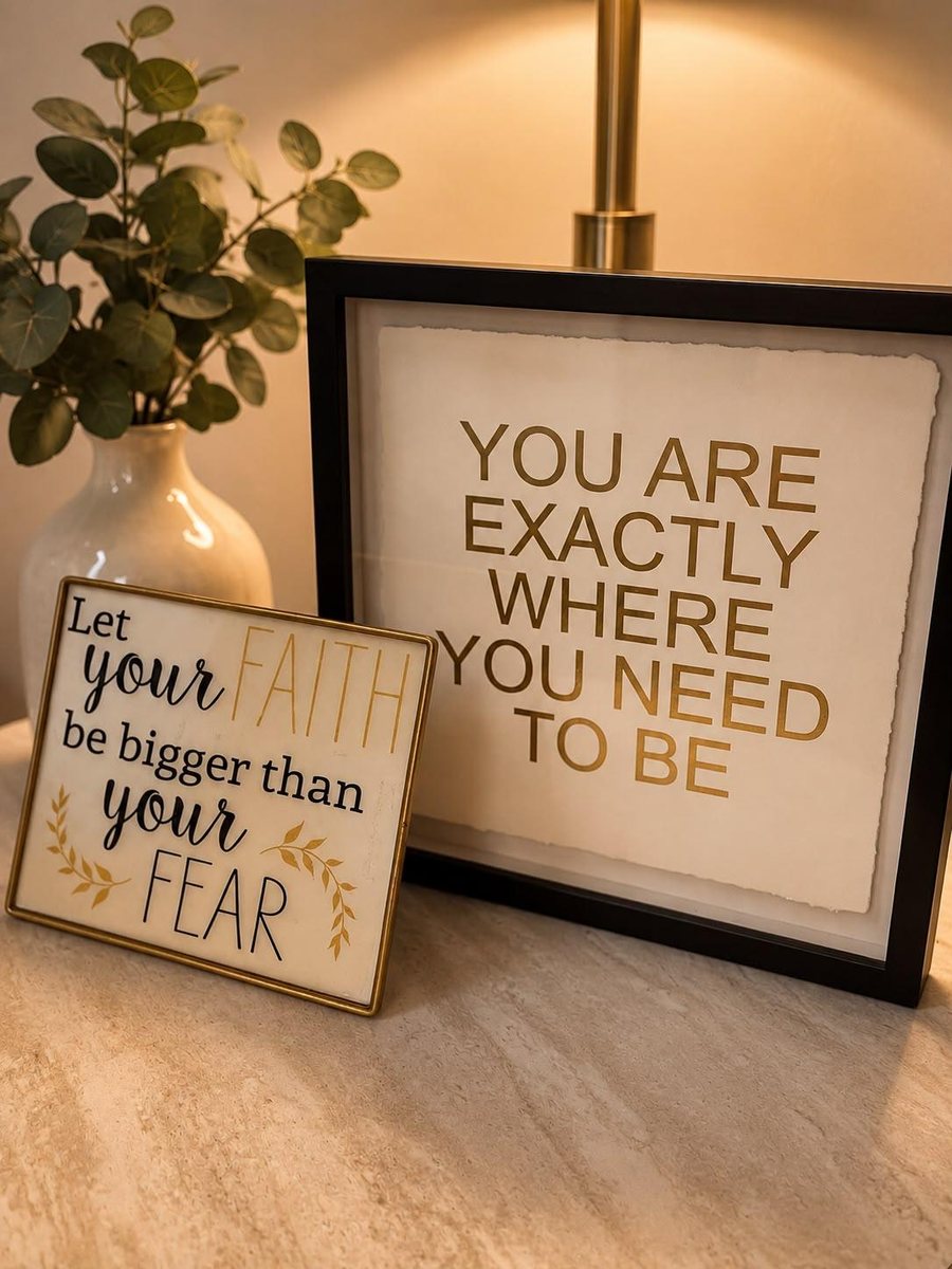 A framed sign reading Let your faith be bigger than your fear
